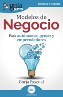 GuíaBurros: Modelos de Negocio: Para autónomos, pymes y emprendedores 8418429356 Book Cover