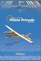 Piloto Privado de Avión (Spanish Edition) B0H8ZYGSPG Book Cover