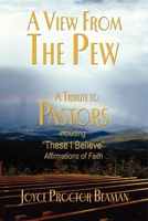 A View from the Pew: A Tribute to Pastors 1600373593 Book Cover