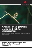 Changes in vegetation cover and habitat deterioration 6207741617 Book Cover