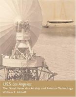 USS Los Angeles: The Navy's Venerable Airship and Aviation Technology 1574886215 Book Cover