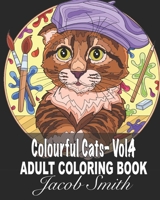 Colourful Cats - Vol. 4: A Fun Coloring Gift Book for Cat Lovers| Adults Relaxation with Stress Relieving Cute cat Designs. B096TN9DT2 Book Cover