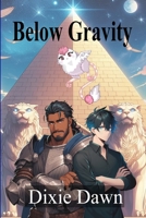 Below Gravity 1304326896 Book Cover