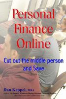 Personal Finance Online: Cut out the middle person and SAVE 1500522120 Book Cover