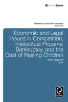 Economic and Legal Issues in Competition, Intellectual Property, Bankruptcy, and the Cost of Raising Children 1785605631 Book Cover