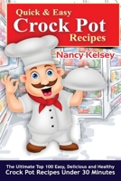 Quick & Easy Crock Pot Recipes 1515033473 Book Cover