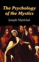 The Psychology of the Mystics (Dover Books on Western Philosophy) 0486436942 Book Cover