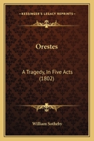 Orestes, a Tragedy 1166576957 Book Cover