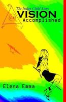 Vision Accomplished: The Story 0615752772 Book Cover