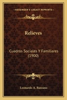 Relieves: Cuadros Sociales Y Familiares 1120864836 Book Cover