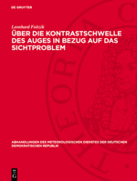 Über Die Kontrastschwelle Des Auges in Bezug Auf Das Sichtproblem: Beiträge Zur Definierten Bestimmung Der Tagessichtweite 3112760360 Book Cover
