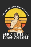 I'm Mostly Peace Love and Light and a Little Go f Yourself: I'm Mostly Peace Love and Light and a Little Go f Yourself: Yoga Notebook, Journal, For Yoga and Meditation Record, Notes Keeper, Yoga Teach 1711919519 Book Cover