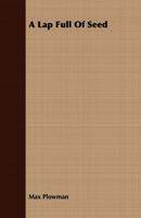 A Lap Full of Seed 1016773919 Book Cover