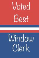 Voted Best Window Clerk 1090109563 Book Cover