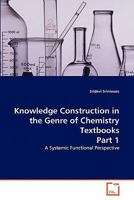 Knowledge Construction in the Genre of Chemistry Textbooks Part 1 363926438X Book Cover