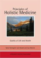 Principles of Holistic Medicine; Quality of Life And Health 1412075866 Book Cover