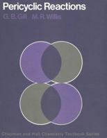 Pericyclic Reactions (Chapman and Hall chemistry textbook series) 0412124904 Book Cover
