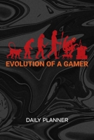 Daily Planner Weekly Calendar: Games Lover Organizer Undated - Blank 52 Weeks Monday to Sunday -120 Pages- Videogamer Notebook Journal Gamer Evolution - Gaming Quote To-Do List for Nerds & Geek 167477821X Book Cover