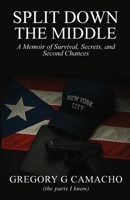 Split Down The Middle: A Memoir of Survival, Secrets, and Second Chances B0FFGVSCQW Book Cover
