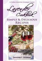 Lavender Cookbook: Simple & Delicious Recipes 097050036X Book Cover