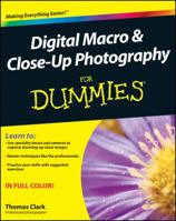 Digital Macro and Close-Up Photography for Dummies 0470930632 Book Cover