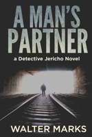 A Man's Partner (The Detective Jericho series) B0FCR4PPR8 Book Cover