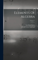 Elements Of Algebra; Volume 1 1016177909 Book Cover