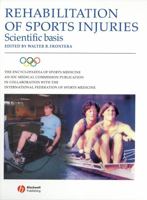 Rehabilitation of Sports Injuries - Scientific Basis: Olympic Encyclopaedia of Sports Medicine (The Encyclopaedia of Sports Medicine) 0632058137 Book Cover