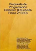 Propuesta de Programación Didáctica (Educación Física 2 ESO) 1409242870 Book Cover