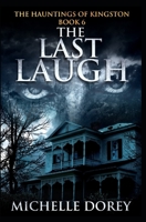 The Last Laugh (The Hauntings Of Kingston) 198891325X Book Cover