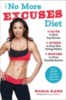 The No More Excuses Diet: A 3 Cycle Program to Get the Body You Want and the Health You Deserve 0553419676 Book Cover