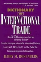 Dictionary of International Trade 0471597317 Book Cover