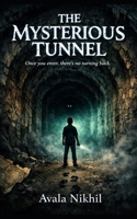 The Mysterious tunnel B0GW4S1NX6 Book Cover
