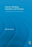 Literary Reading, Cognition and Emotion: An Exploration of the Oceanic Mind 0415520681 Book Cover