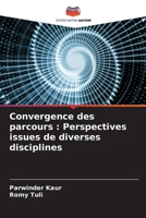 Convergence des parcours: Perspectives issues de diverses disciplines 6207312899 Book Cover