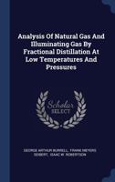 Analysis of Natural Gas and Illuminating Gas by Fractional Distillation at Low Temperatures and Pressures 1340480786 Book Cover