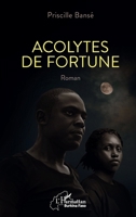 Acolytes de fortune: Roman (Harmattan Burkina Faso) (French Edition) 214033289X Book Cover