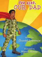 Our Hero, Our Dad 1533462399 Book Cover