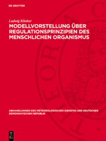 Modellvorstellung Über Regulationsprinzipien Des Menschlichen Organismus: Versuch Einer Einheitlichen Deutung Von Biologischer Tages- Und Jahresrhythm 3112786505 Book Cover