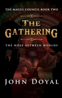 The Gathering: The Hole Between Worlds 1685471471 Book Cover