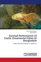 Survival Performance of Exotic Ornamental Fishes of Bangladesh 3659155926 Book Cover