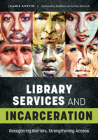 Library Services and Incarceration: Recognizing Barriers, Strengthening Access 0838949452 Book Cover