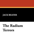 The Radium Terrors 1434454096 Book Cover