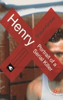 Henry: Portrait of a Serial Killer 0230297986 Book Cover