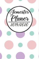 Semester Planer 2019 / 2020: Semesterplaner 2019 2020 | Studienplaner A5, Semesterkalender, Timer, Uni Planer (German Edition) 1687703302 Book Cover