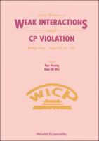 Beijing Workshop on Weak Interactions and CP Violation, Beijing, China, August 22-26, 1989 9810201052 Book Cover