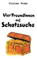 Vier Freundinnen auf Schatzsuche 3837014290 Book Cover