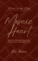 Mosaic Heart (Words to the Wolf Poetry) B0F4KYY3SB Book Cover