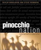Pinocchio Nation : Embracing Truth in a Culture of Lies 1576832244 Book Cover