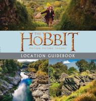 The Hobbit Motion Picture Trilogy Location Guide: Hobbiton, the Lonely Mountain and Beyond 0062200917 Book Cover